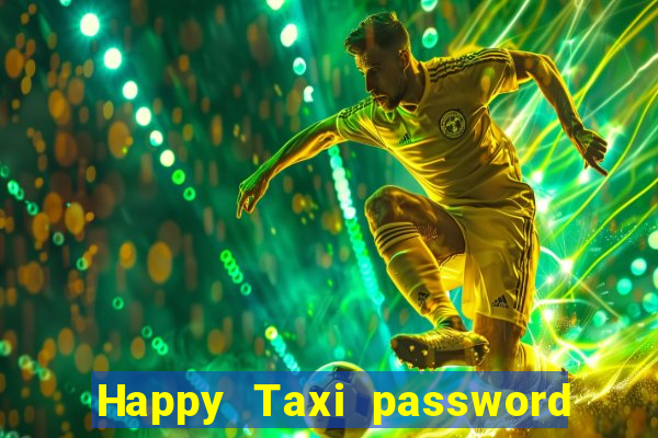 Happy Taxi password road 96 road 96 senha do cofre